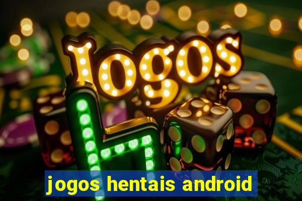 jogos hentais android